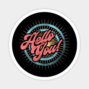 Hello You Typography Magnet